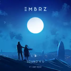 Embrz - Sound 4 U Ft. Amy Rose